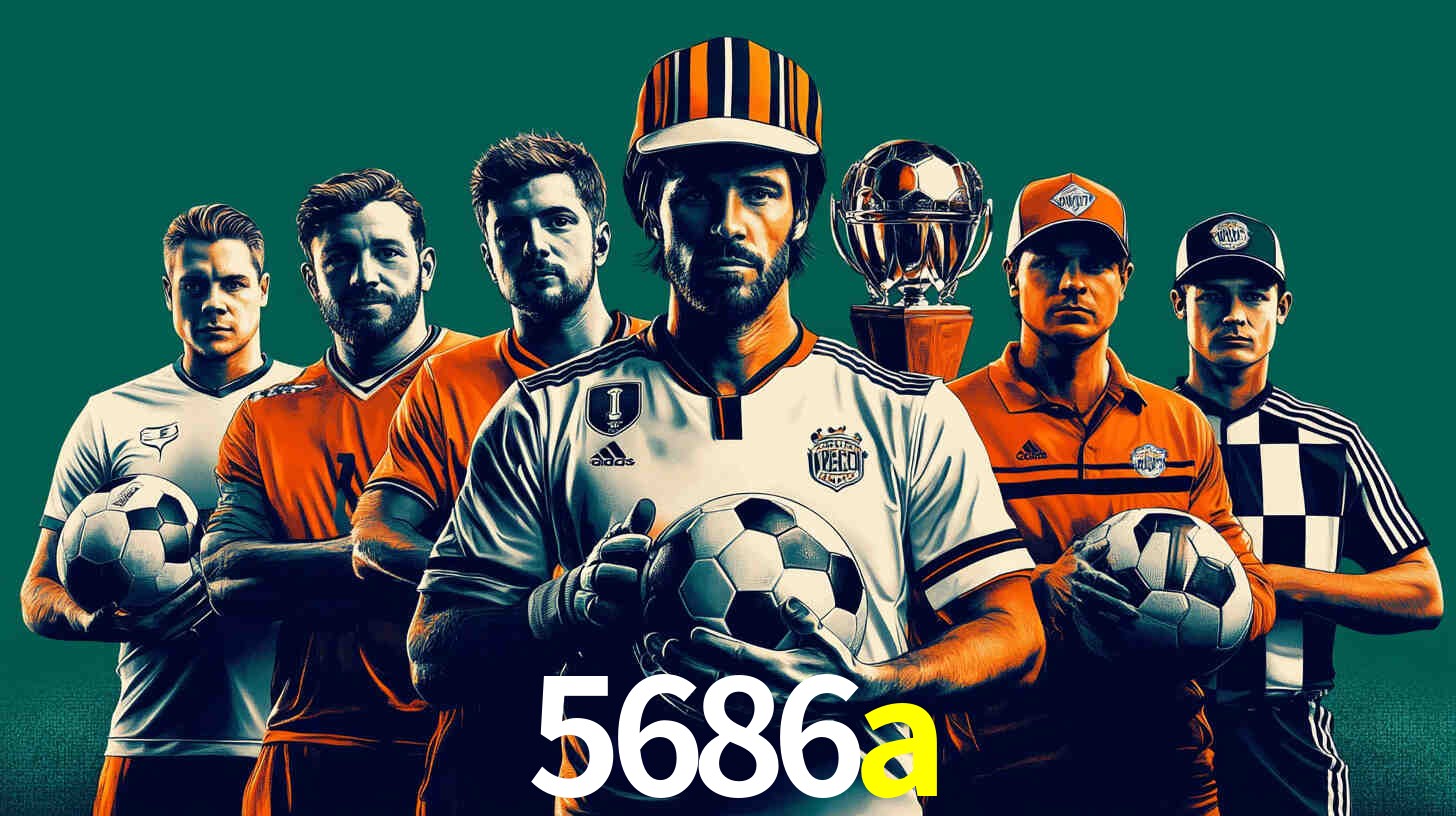 Apostas Esportivas na 5686a: Um Guia Completo
